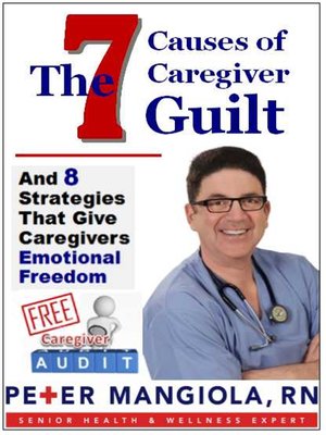 cover image of The 7 Causes of Caregiver Guilt